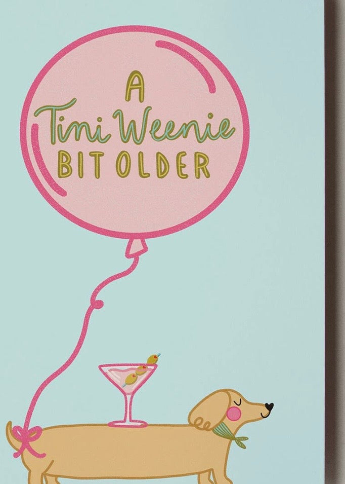 A Tini Weenie Bit Older Card