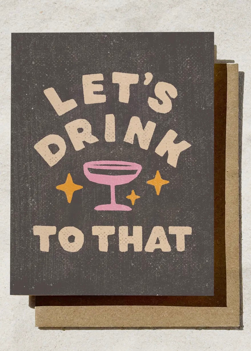 Let's Drink to That Card