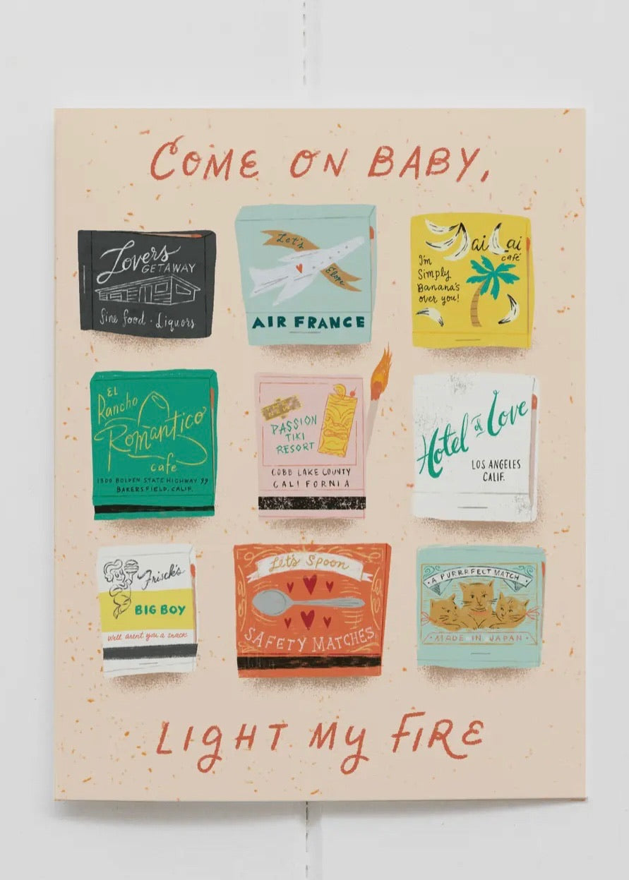Come On Baby, Light My Fire Card