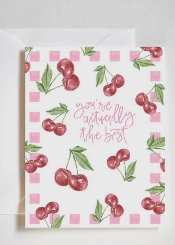 You're Actually the Best Cherries Card