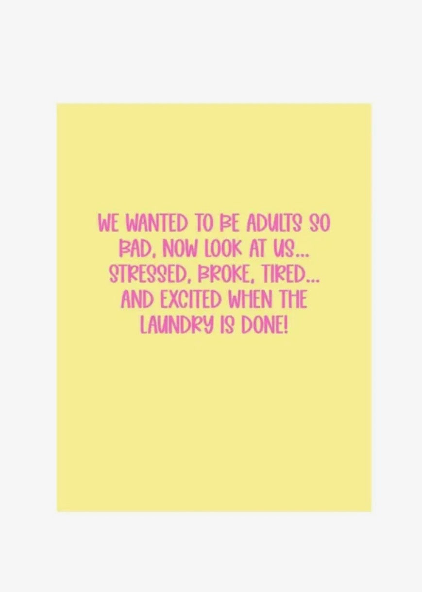 We Wanted to Be Adults Card