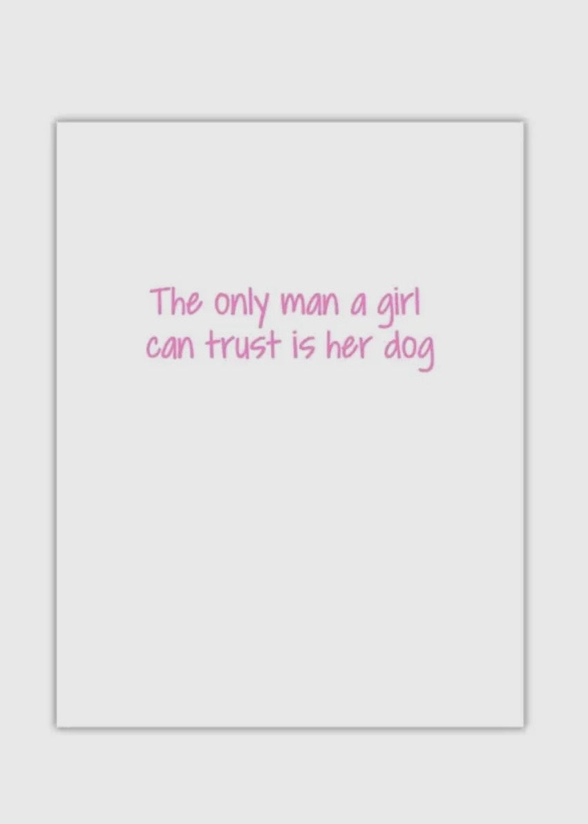 The Only Man A Girl Can Trust Card