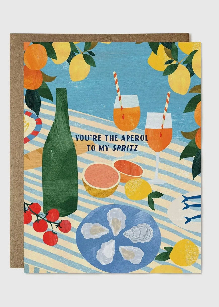 You're the Aperol To My Spritz Card