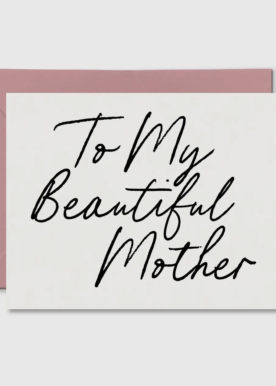 To My Beautiful Mother Card