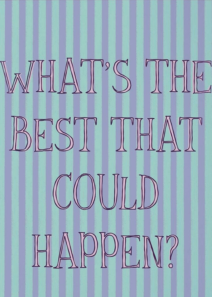 What's The Best that Could Happen Card
