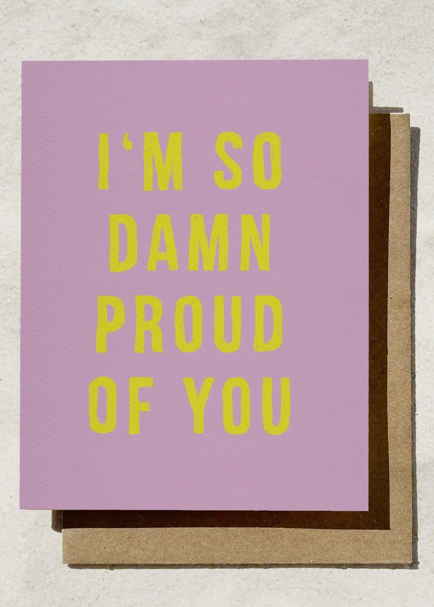 So Damn Proud Card