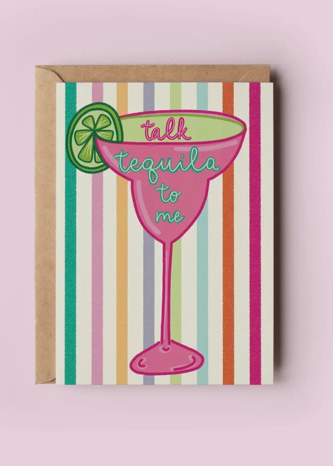 Talk Tequila To Me Card