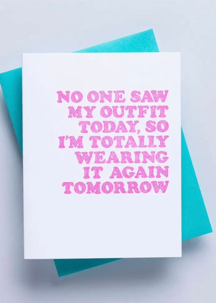 No One Saw My Outfit Card