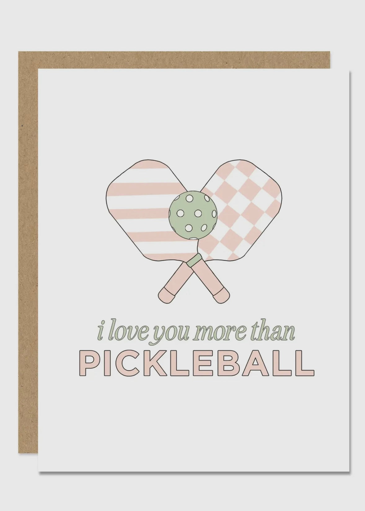 I Love You More than Pickleball Card