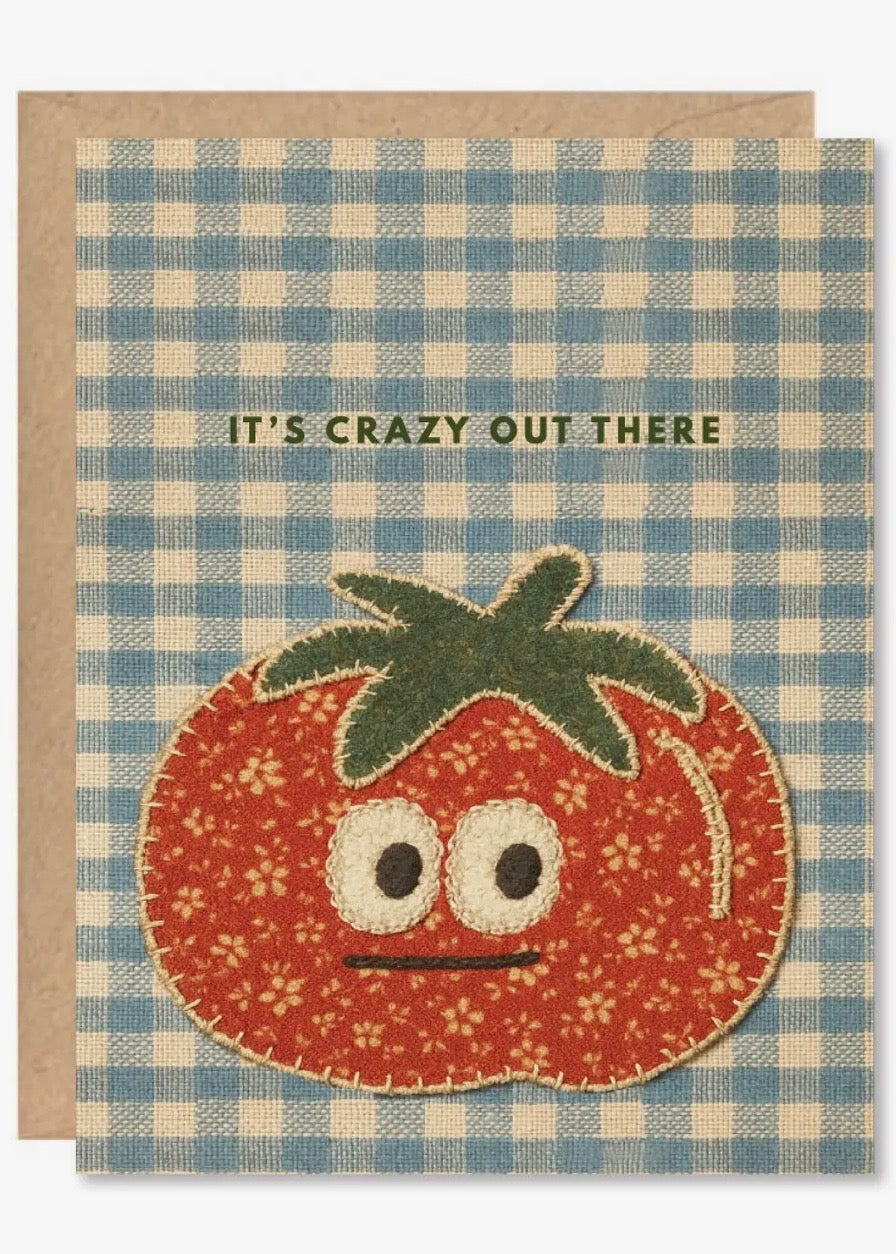 "Crazy Out There" Tomato Card