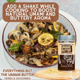 Everything But the Umami Butter Seasoning