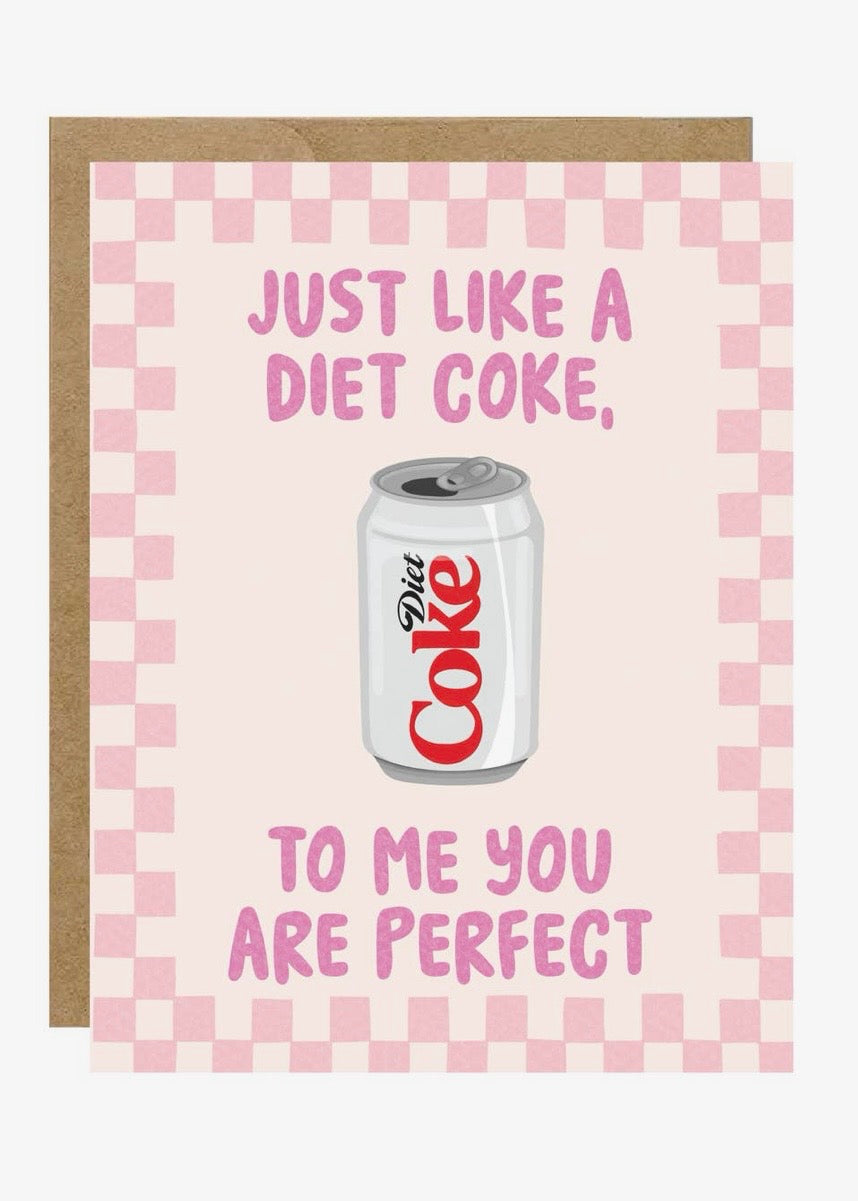 To Me You Are Perfect Diet Coke Card