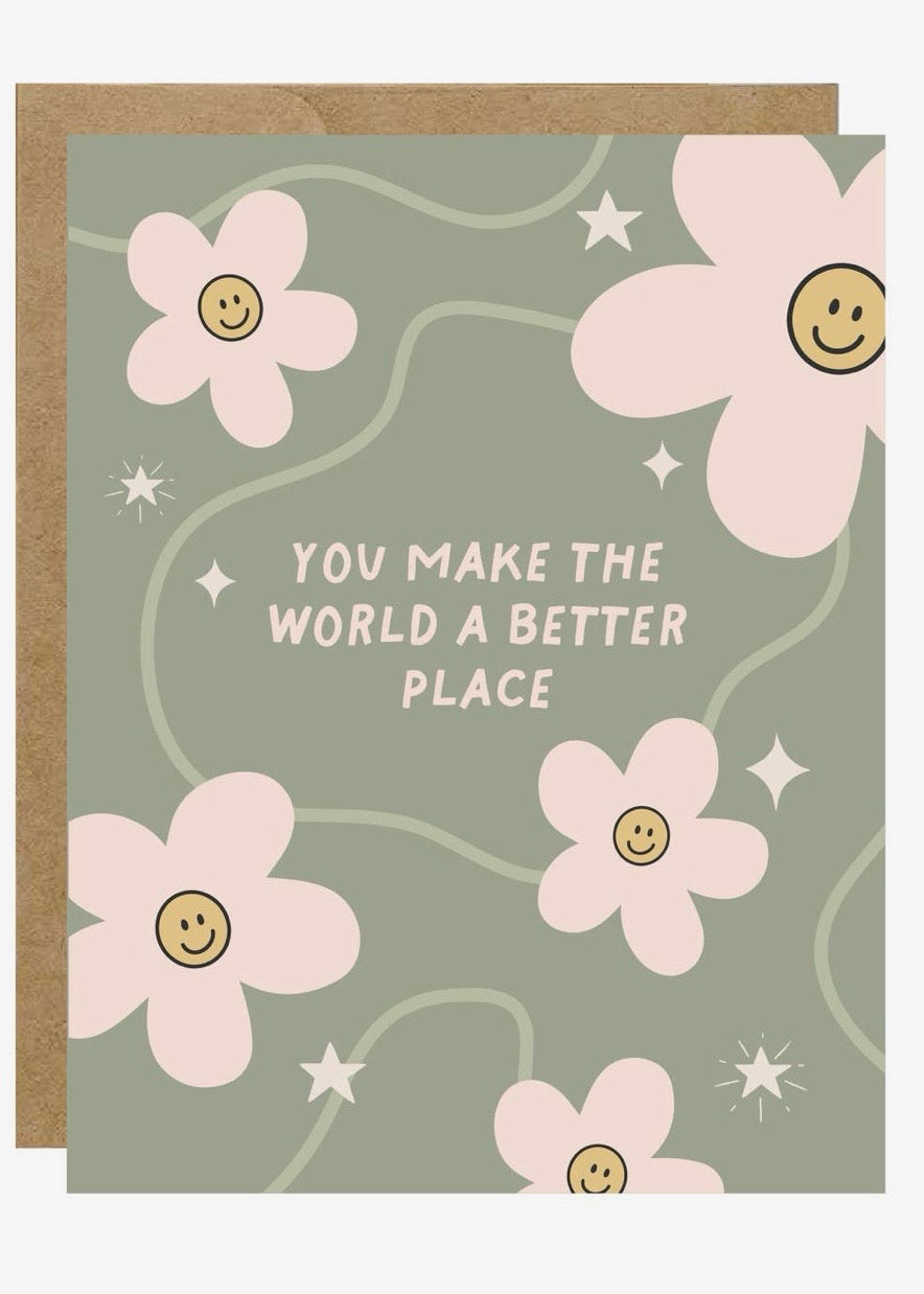 You Make the World a Better Place Card