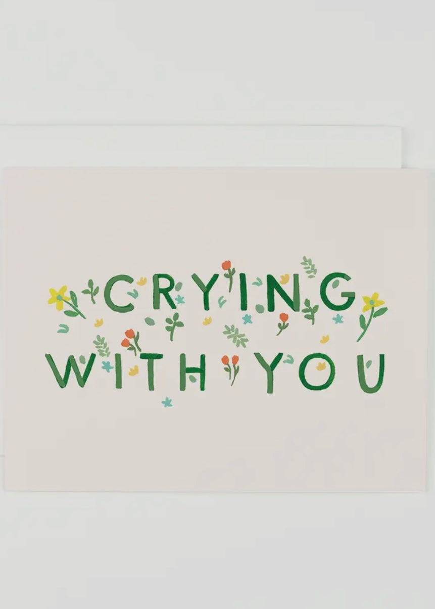 Crying with You Card