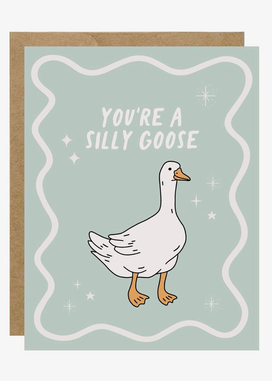 You're a Silly Goose Card