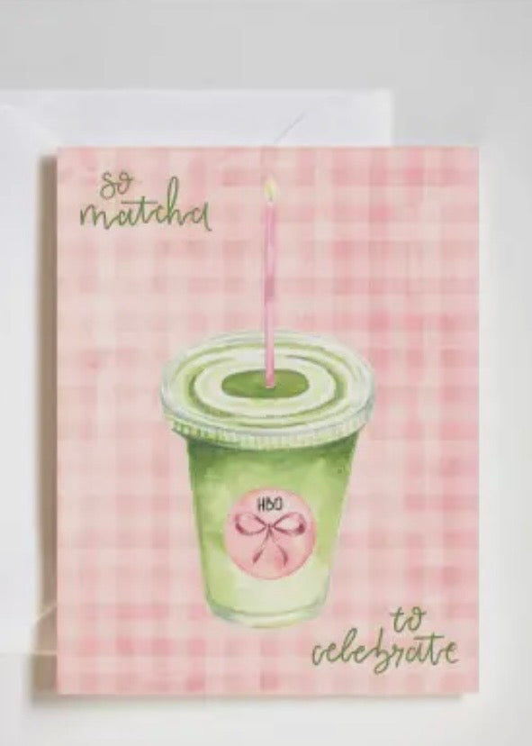 So Matcha To Celebrate Birthday Card