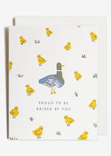 Raised By You Duck | Mama Papa | Letterpress Card