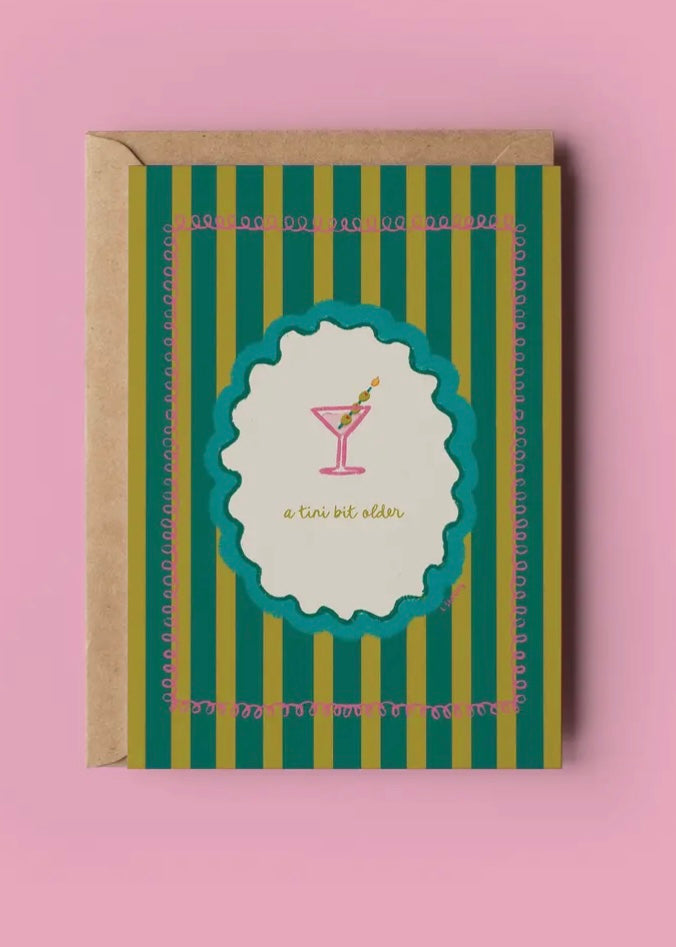 A Tini Bit Older Martini and Olives Birthday Card