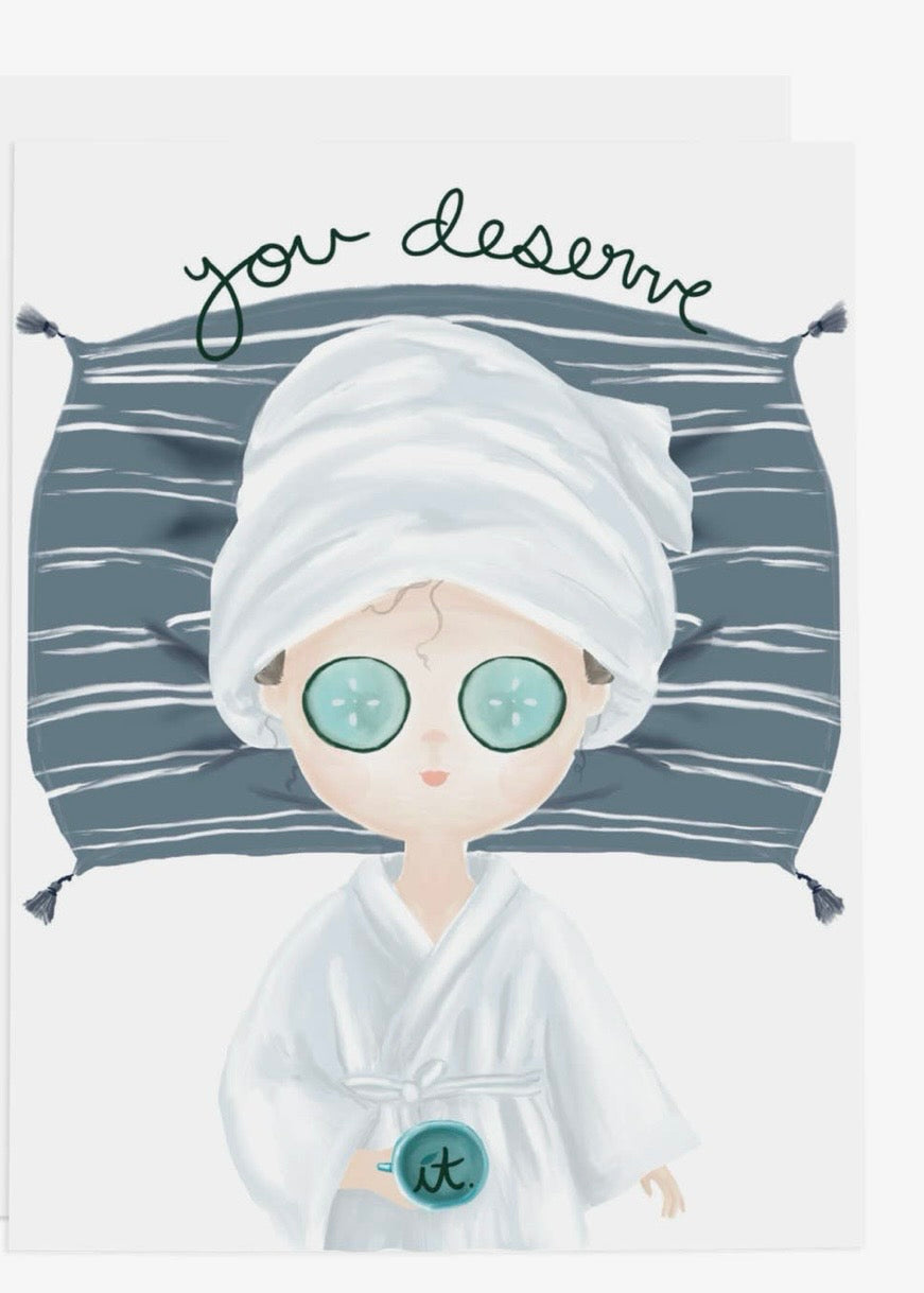 You Deserve It Card