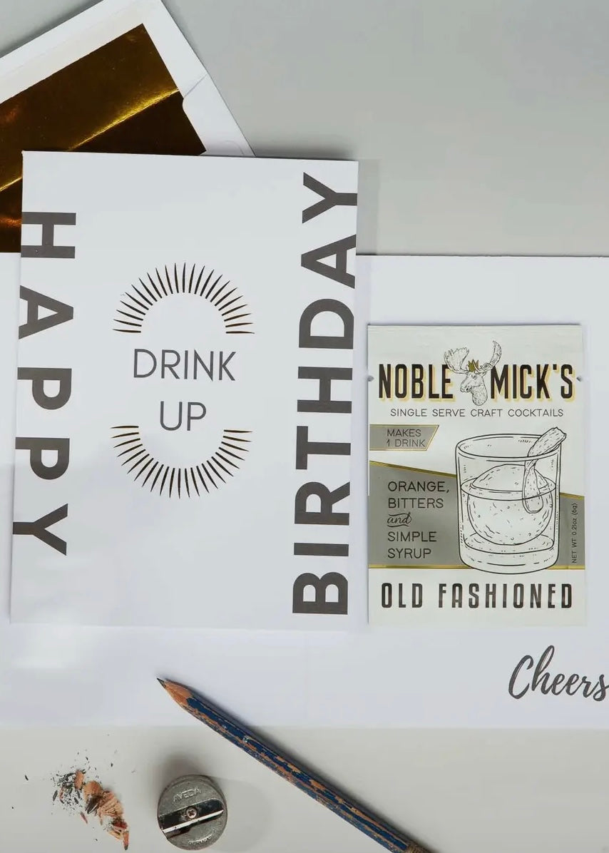 Drink Up Birthday Card + Old Fashioned