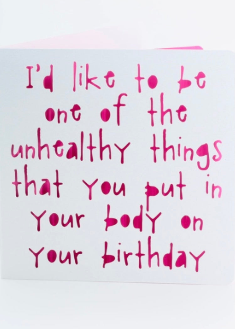 Unhealthy Birthday Card
